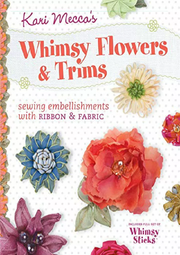 kari mecca s whimsy flowers trims sewing