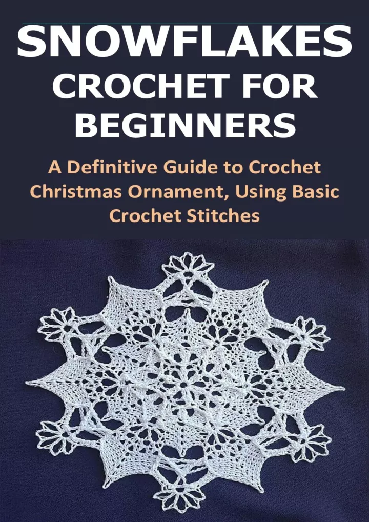 snowflakes crochet for beginners a definitive