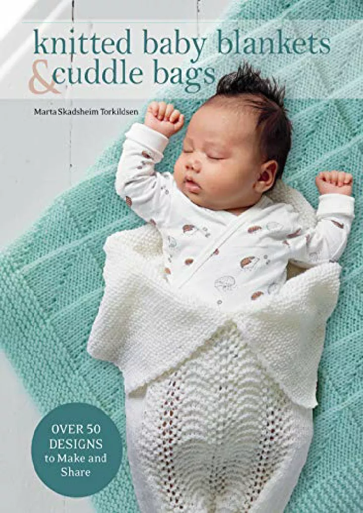 knitted baby blankets cuddle bags over 50 designs