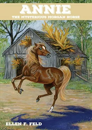 PDF Download Annie: The Mysterious Morgan Horse (Morgan Horse Series, Book 5) re