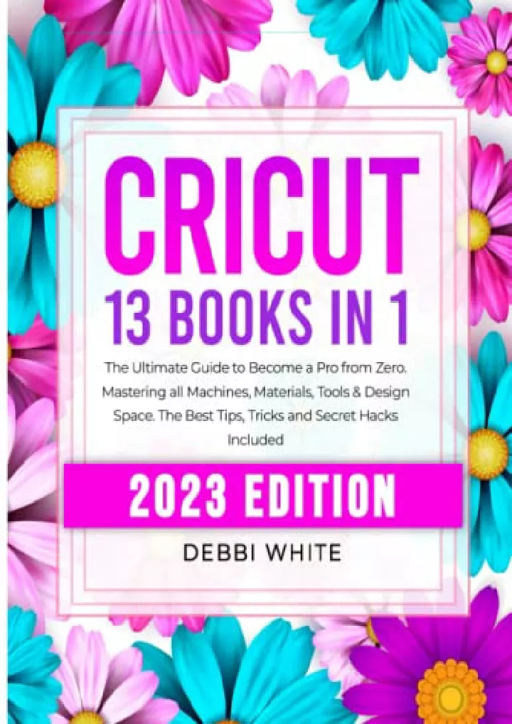 cricut 13 books in 1 the ultimate guide to become