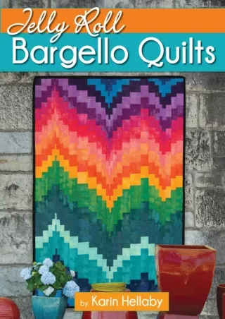 PDF KINDLE DOWNLOAD Jelly Roll Bargello Quilts read