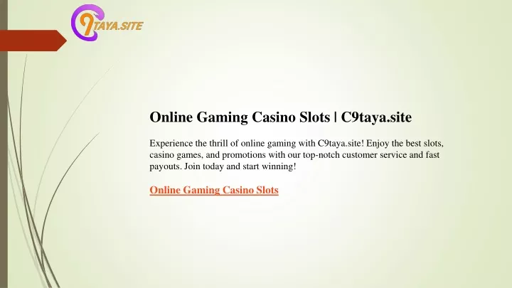 online gaming casino slots c9taya site experience