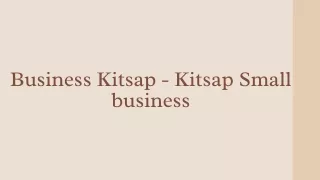 Business Kitsap - Kitsap Small business - PPT