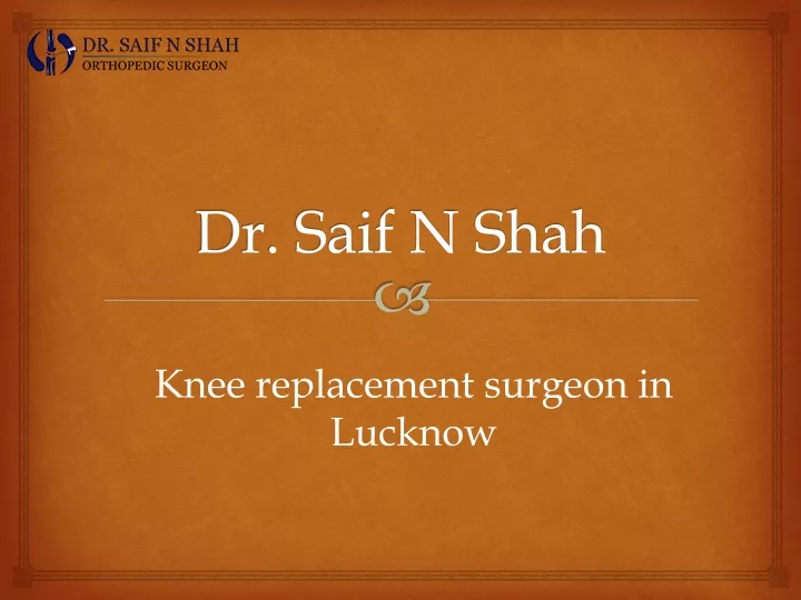 knee replacement surgeon in lucknow