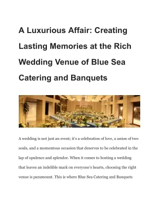 A Luxurious Affair_ Creating Lasting Memories at the Rich Wedding Venue of Blue Sea Catering and Banquets