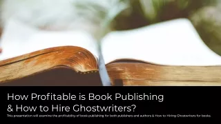 How profitable is book publishing & hiring ghostwriters