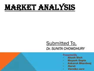 Market Analysis PPT Group 10 ME