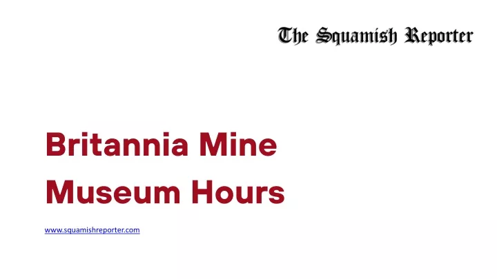 britannia mine museum hours