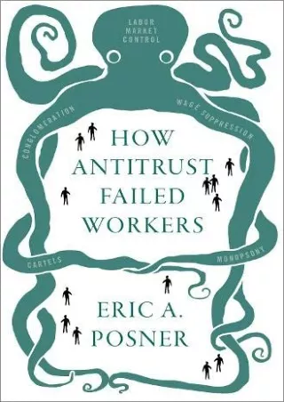 Read ebook [PDF] How Antitrust Failed Workers