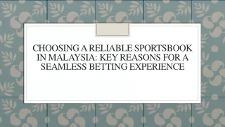 Choosing a Reliable Sportsbook in Malaysia Key Reasons for a Seamless Betting Experience