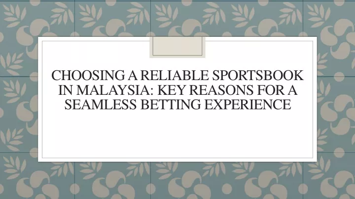 choosing a reliable sportsbook in malaysia