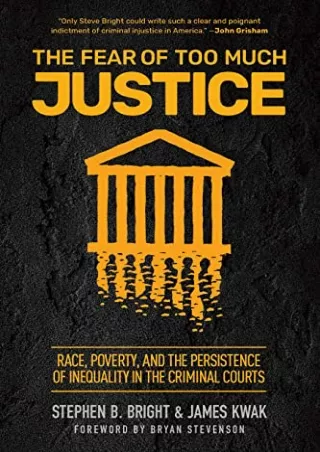 Read ebook [PDF] The Fear of Too Much Justice: Race, Poverty, and the Persistence of Inequality