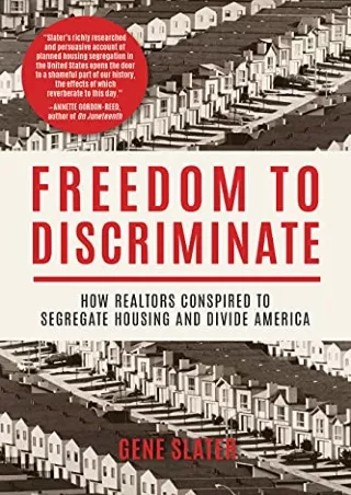 Download Book [PDF] Freedom to Discriminate: How Realtors Conspired to Segregate Housing and