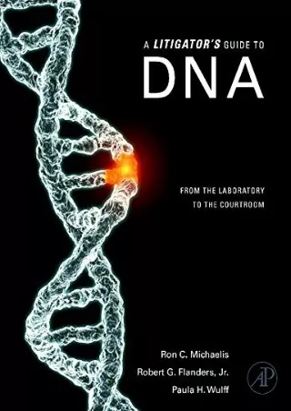 [PDF READ ONLINE] A Litigator's Guide to DNA: From the Laboratory to the Courtroom