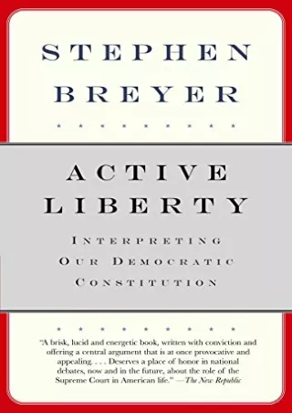 DOWNLOAD/PDF Active Liberty: Interpreting Our Democratic Constitution