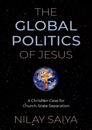 $PDF$/READ/DOWNLOAD The Global Politics of Jesus: A Christian Case for Church-State Separation