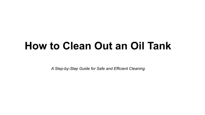 how to clean out an oil tank
