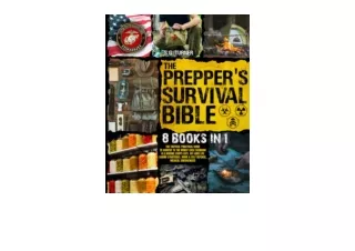 Download The Prepper’s Survival Bible The TacticalPractical Guide to Survive to