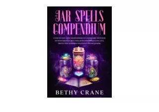 Ebook download The Jar Spells Compendium A Step By Step Guide For Beginners to U