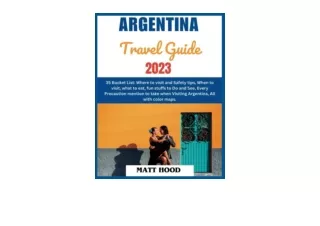 Download PDF ULTIMATE TOUR ARGENTINA 35 Bucket List Where to visit and Safety ti