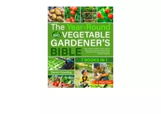 Download The YearRound Vegetable Gardener’s Bible 7 Books in 1 Grow a PestFree O