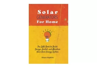 Ebook download Solar Generators for Homes The DIY Book to Build Design Install a