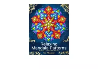 PDF read online Relaxing Mandala Patterns Adult Coloring Book Stress Relieving M
