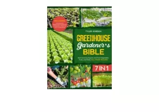 Download PDF The Greenhouse Gardeners Bible 7 in 1 Start Growing Organic and Fre