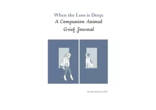 Ebook download When the Loss is Deep A Companion Animal Grief Journal for androi