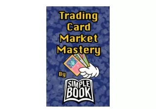Ebook download Trading Card Market Mastery unlimited