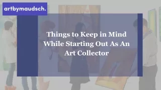 Things to Keep in Mind While Starting Out As An Art Collector