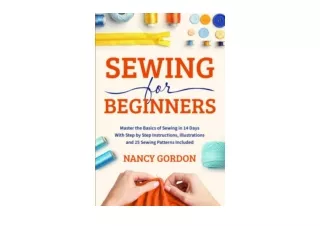 PDF read online Sewing For Beginners Master The Basics Of Sewing In 14 Days With