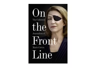 Download On the Front Line The Collected Journalism of Marie Colvin for android