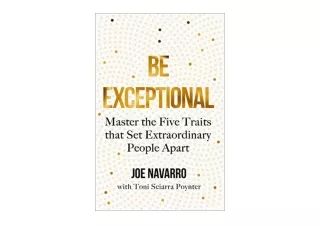 Download PDF Be Exceptional Master the Five Traits That Set Extraordinary People