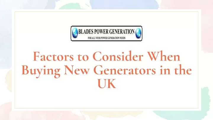 factors to consider when buying new generators in the uk