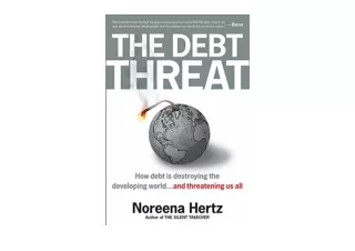 Ebook download The Debt Threat How Debt Is Destroying the Developing World for a