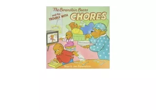 Kindle online PDF The Berenstain Bears and the Trouble with Chores for ipad