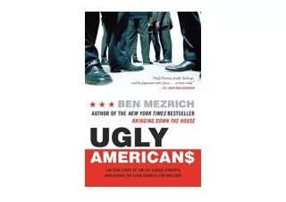 Kindle online PDF Ugly Americans The True Story of the Ivy League Cowboys Who Ra