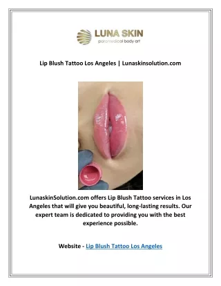 Lip Blush Tattoo Los Angeles | Lunaskinsolution.com