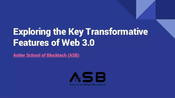 exploring the key transformative features of web 3 0