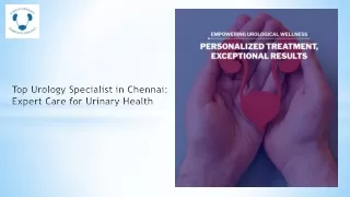 Leading Urology Specialist in Chennai: Expertise in Urological Surgeries