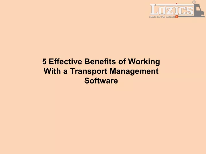 5 effective benefits of working with a transport