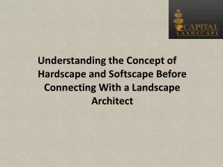 Understanding the Concept of Hardscape and Softscape Before Connecting With a Landscape Architect
