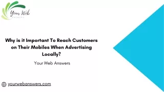 Why is it Important To Reach Customers on Their Mobiles When Advertising Locally