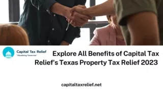 Explore All Benefits of Capital Tax Relief's Texas Property Tax Relief 2023