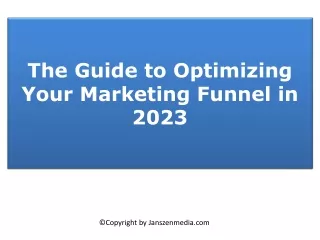 The Guide to Optimizing Your Marketing Funnel in 2023