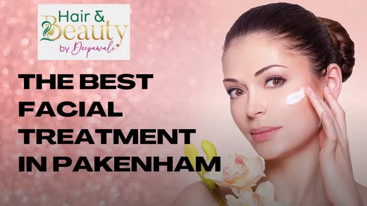 the best facial treatment in pakenham