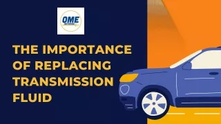 The Importance of Replacing Transmission Fluid