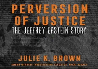 [EBOOK] DOWNLOAD Perversion of Justice: The Jeffrey Epstein Story